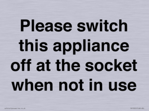 Please switch this appliance off at the socket when not in use
